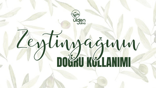 Zeytinyağını Doğru Kullanmanın 5 Pratik İpucu
