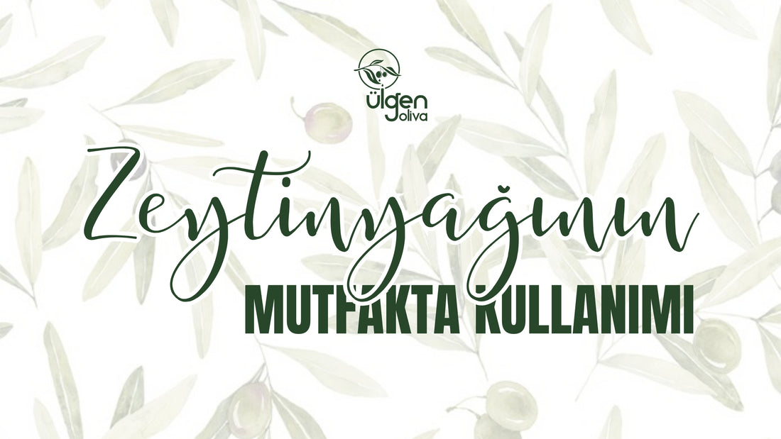 Zeytinyağının Mutfakta Kullanımı